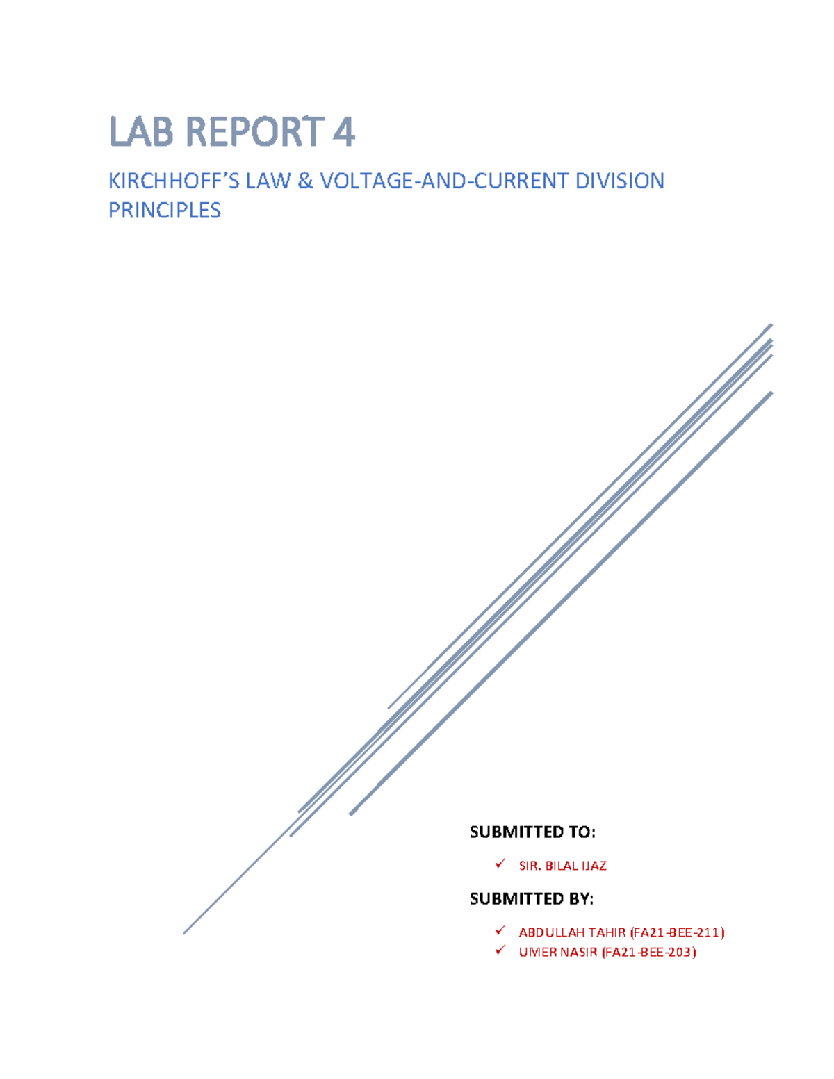 Lab report 4 LAB REPORT 4 KIRCHHOFF’S LAW & VOLTAGEANDCURRENT