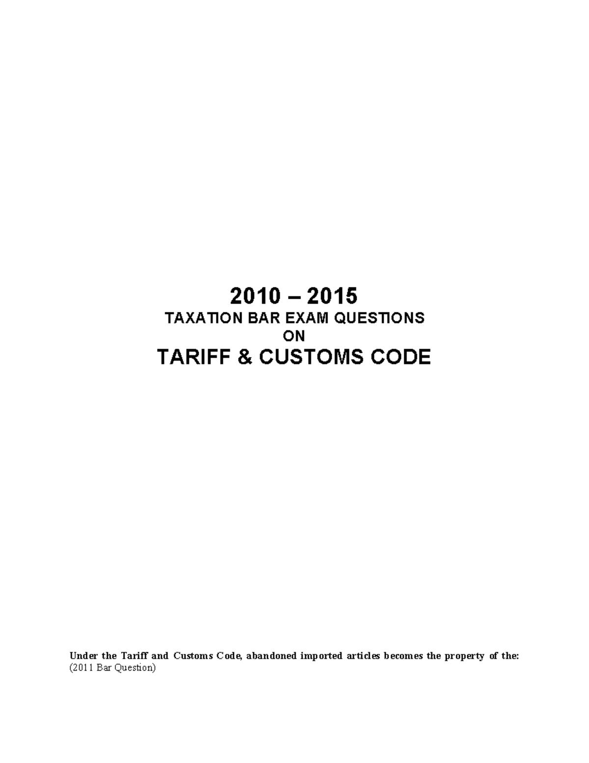 2010 2015 Tariff and Customs Code 2010 2015 TAXATION BAR EXAM QUESTIONS ON TARIFF