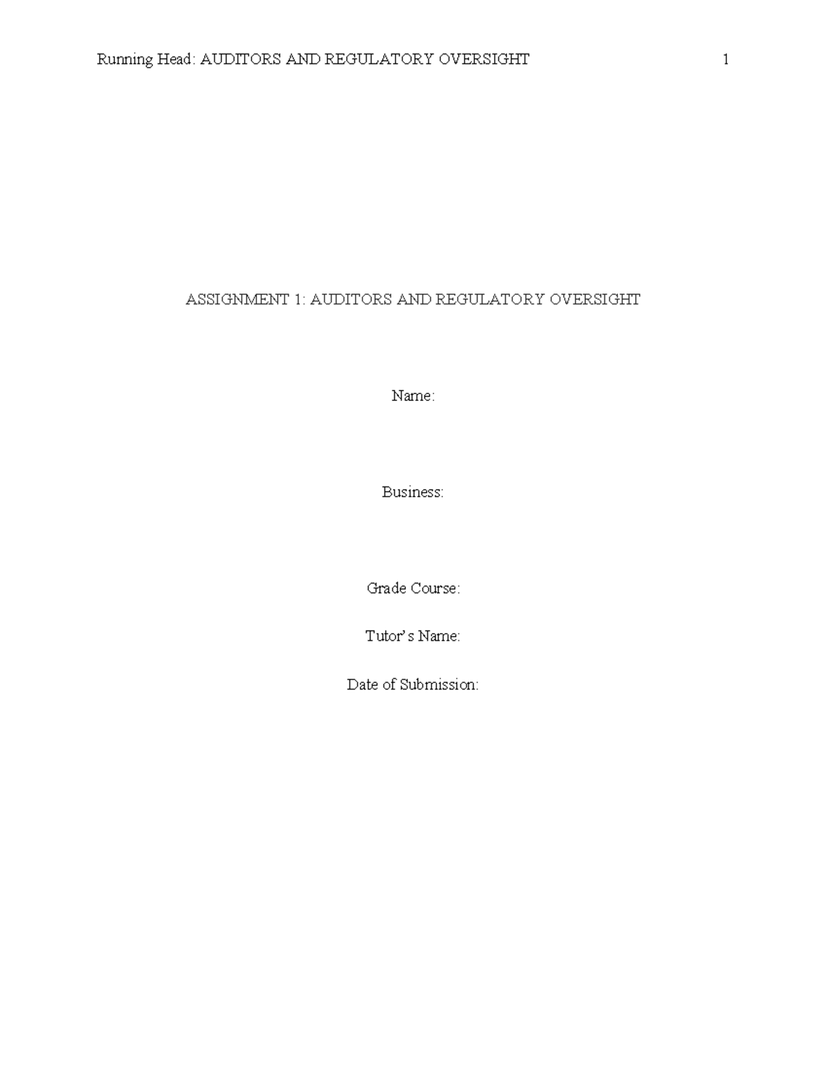 Assignment 1 - audit and regulatory - Running Head: AUDITORS AND ...
