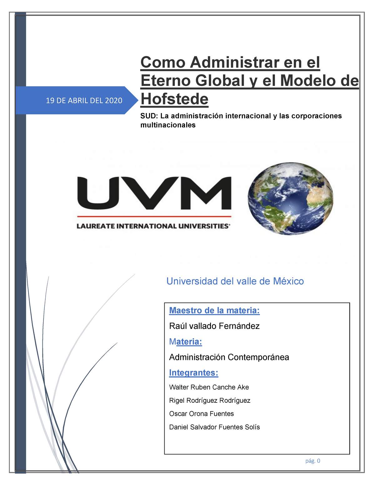 actividad 6 Como Administrar en el Eterno Global y el Modelo de Hofstede -  19 DE ABRIL DEL 2020 Como - Studocu