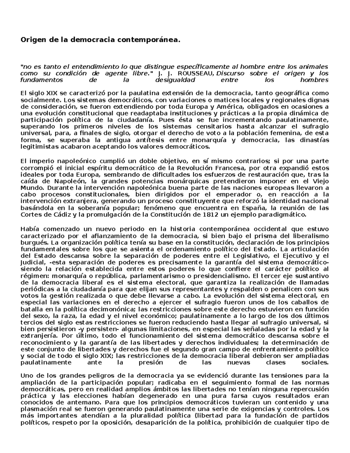 Origen de la democracia contemporánea - "no es tanto el entendimiento ...