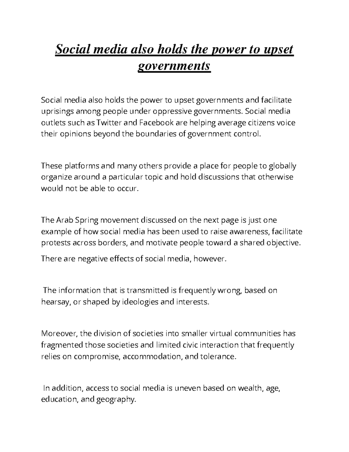 Social media also holds the power to upset governments Social media