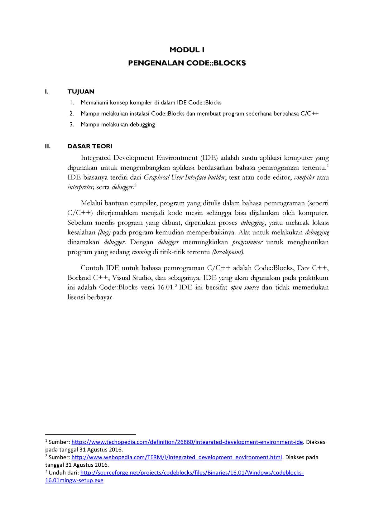 Modul 1 - MODUL I PENGENALAN CODE::BLOCKS I. TUJUAN 1. Memahami Konsep ...