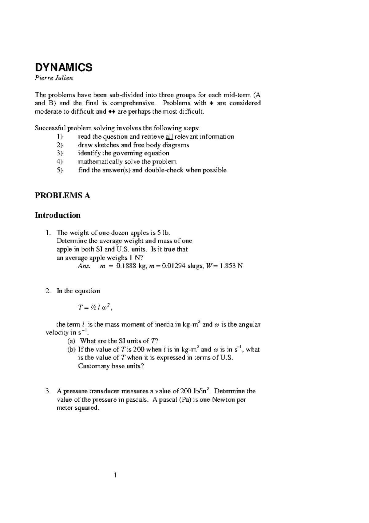 Dynamics problems (some not in SI units) DYNAMICS Pierre Julien The