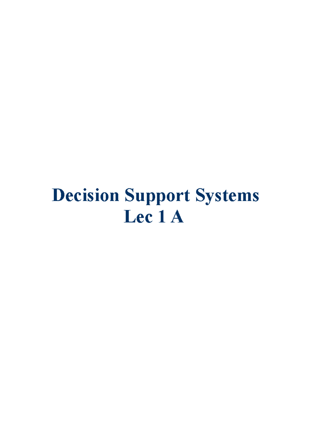 Decision Support System DSS - Lec 1 - Decision Support Systems Lec 1 A ...