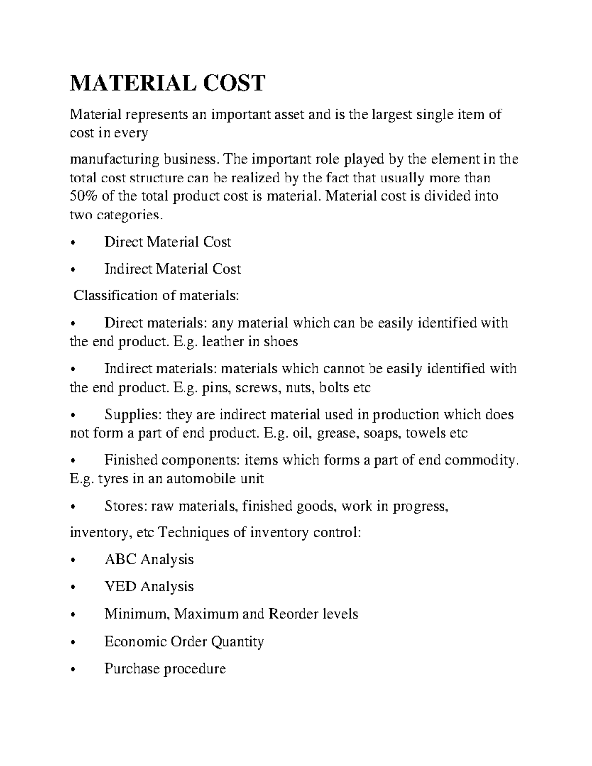 Material COST MATERIAL COST Material represents an important asset and is the largest single