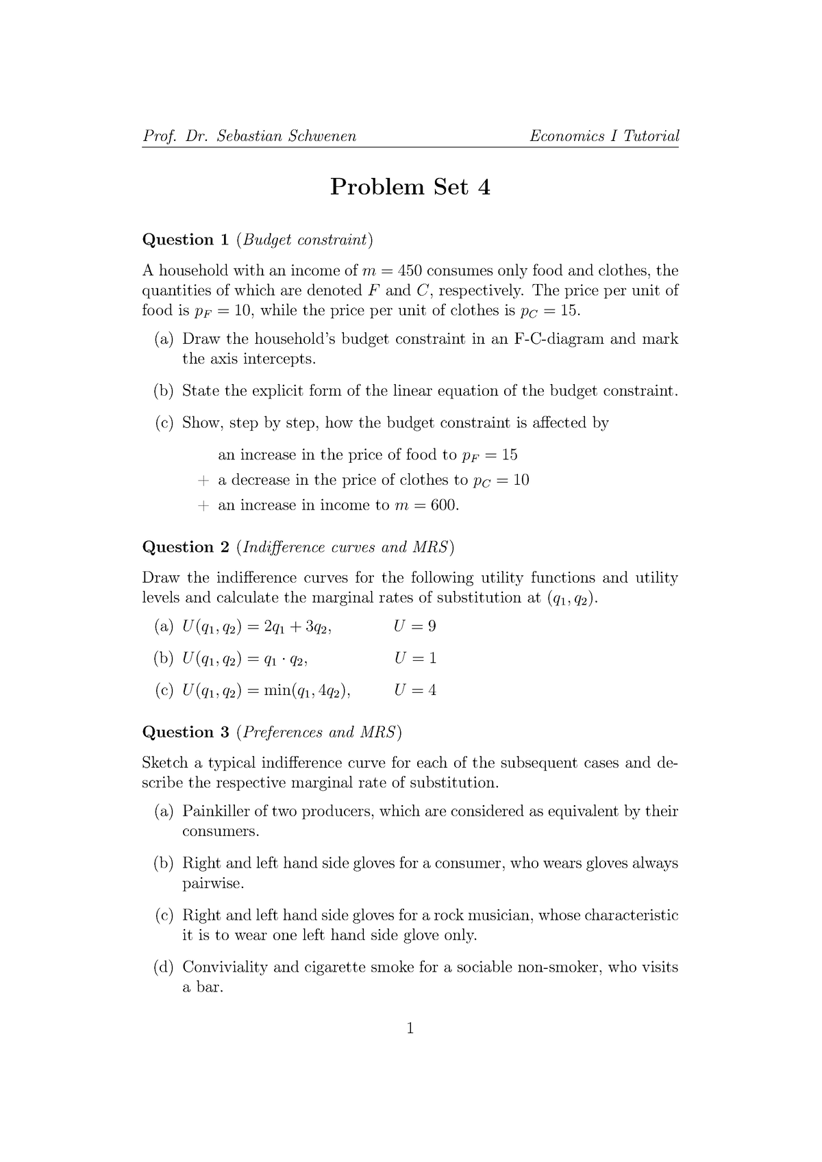 Problem Set 4-Exercise - Prof. Dr. Sebastian Schwenen Economics I ...