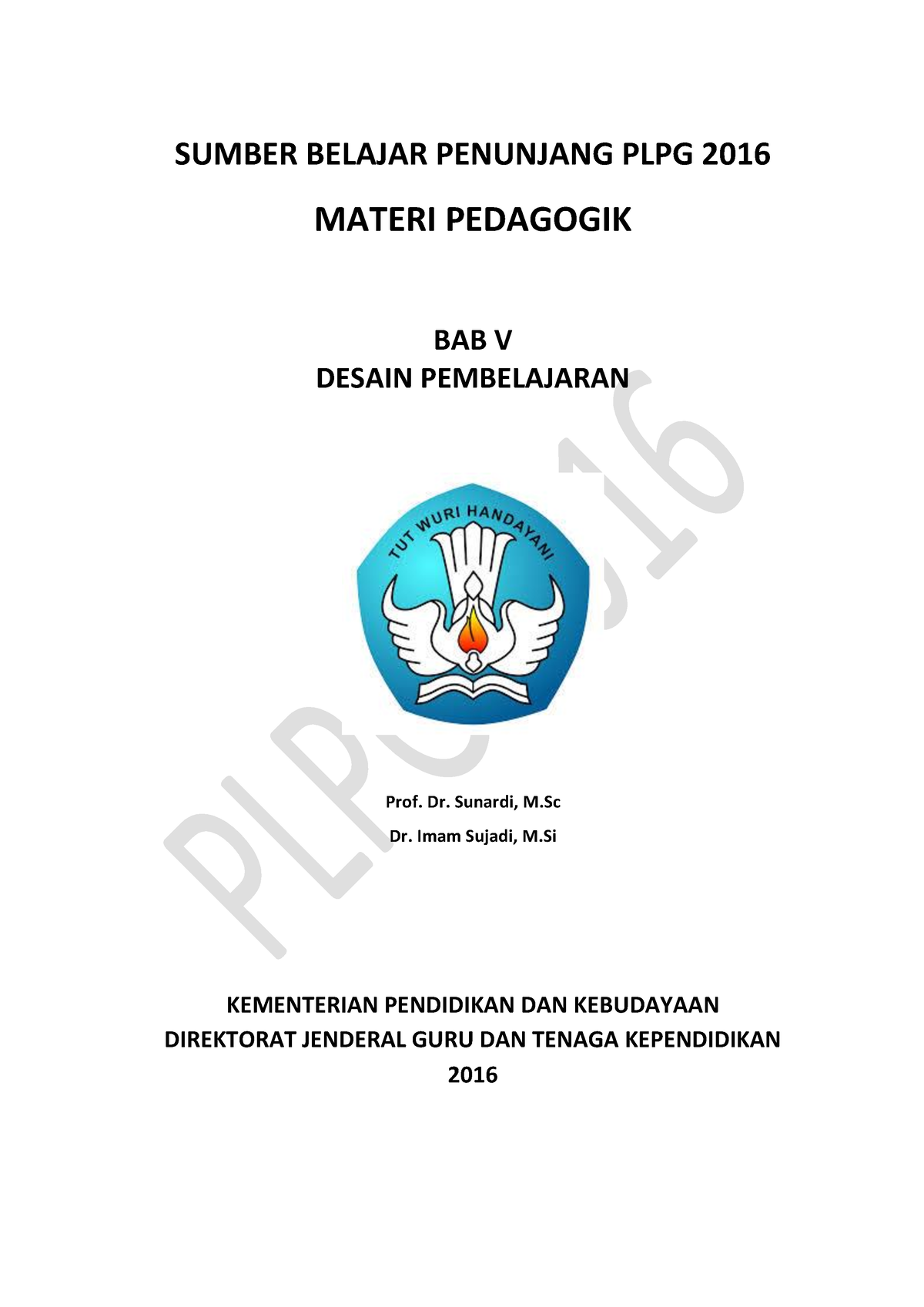 BAB V Desain Pembelajaran - SUMBER BELAJAR PENUNJANG PLPG 2016 MATERI ...