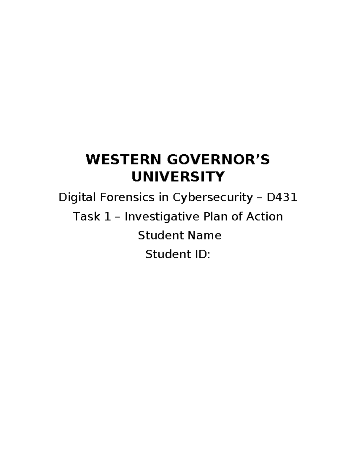 D431 Task 1 - D431 - WESTERN GOVERNOR’S UNIVERSITY Digital Forensics in ...