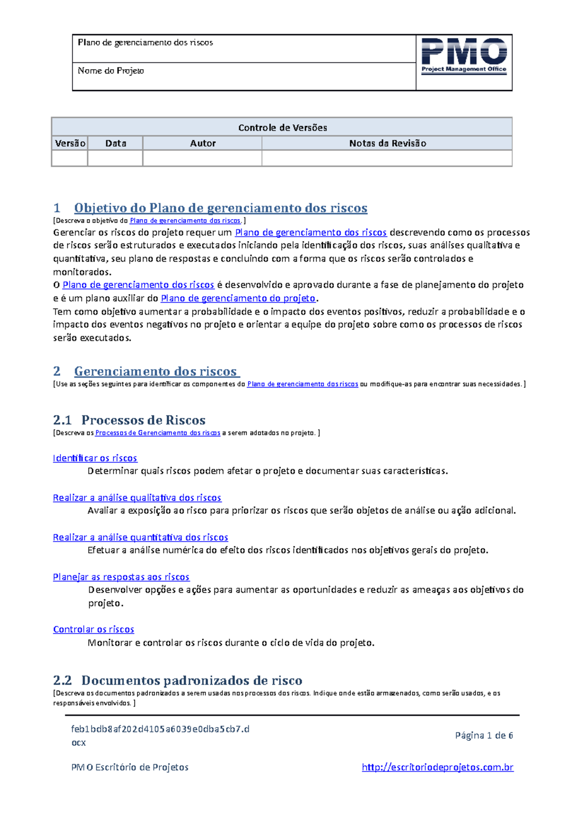 Plano de gerenciamento dos riscos - ] Gerenciar os riscos do projeto ...