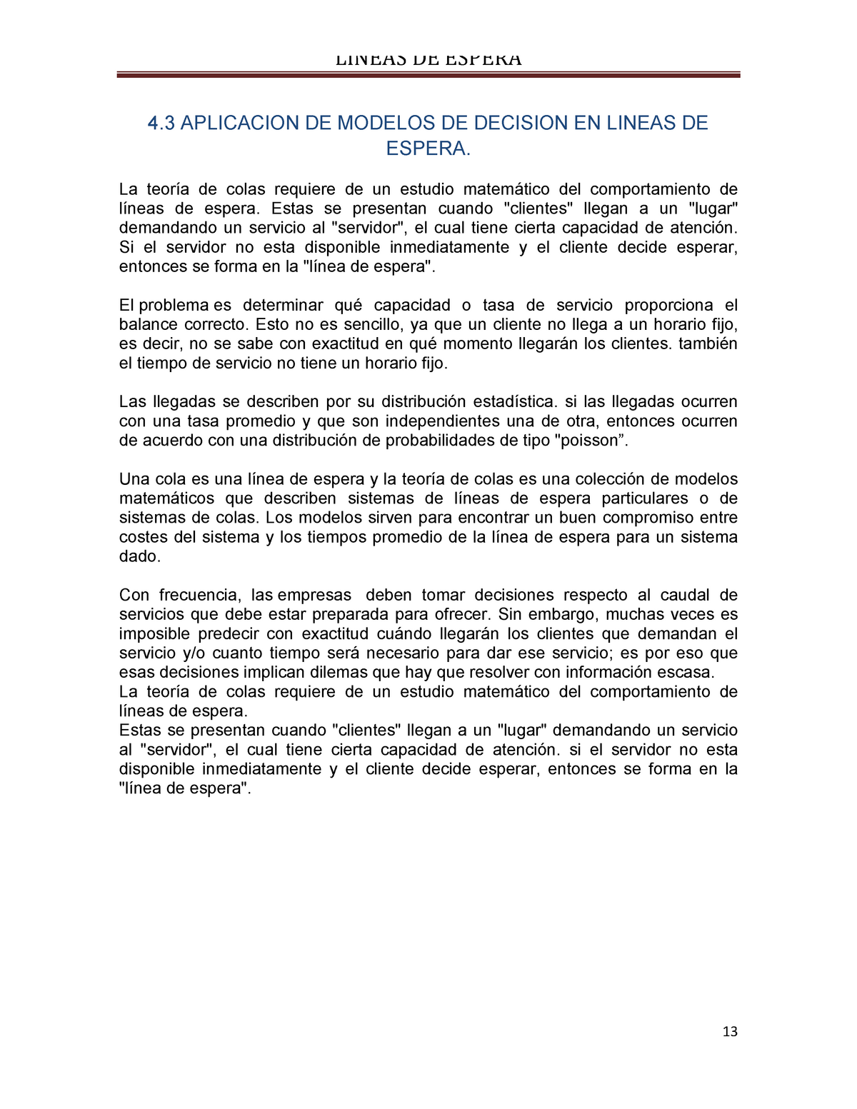  aplicacion del modelo de decisión - 4 APLICACION DE MODELOS DE DECISION  EN LINEAS DE ESPERA. La - Studocu