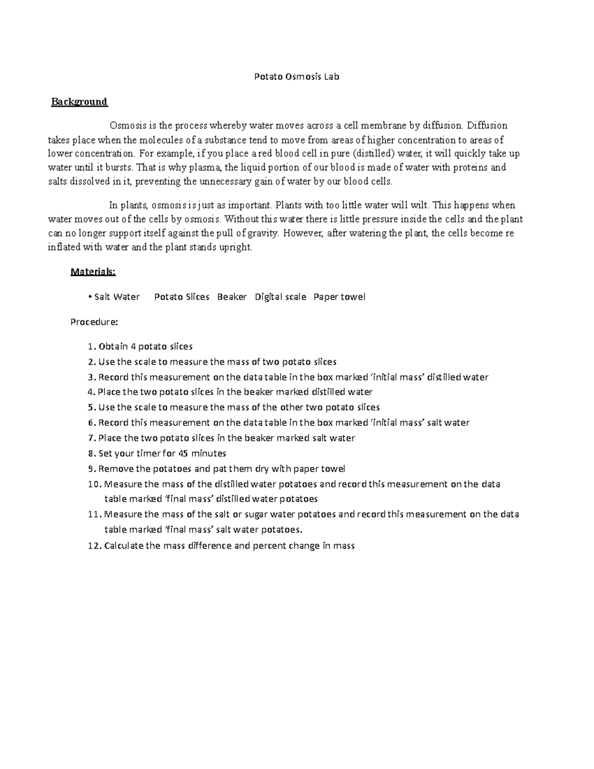  Potato Osmosis Lab Potato Osmosis Lab Background Osmosis is the process whereby water moves