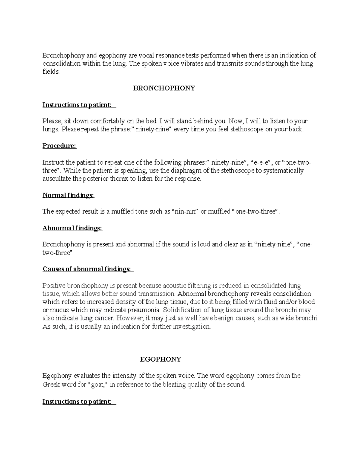 Bronchophony and egophony are vocal resonance tests performed when ...