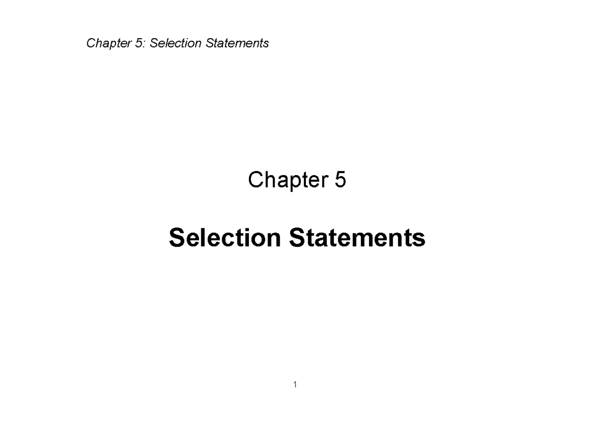 Chp 5 Selection Statement - Chapter 5 Selection Statements Statements ...