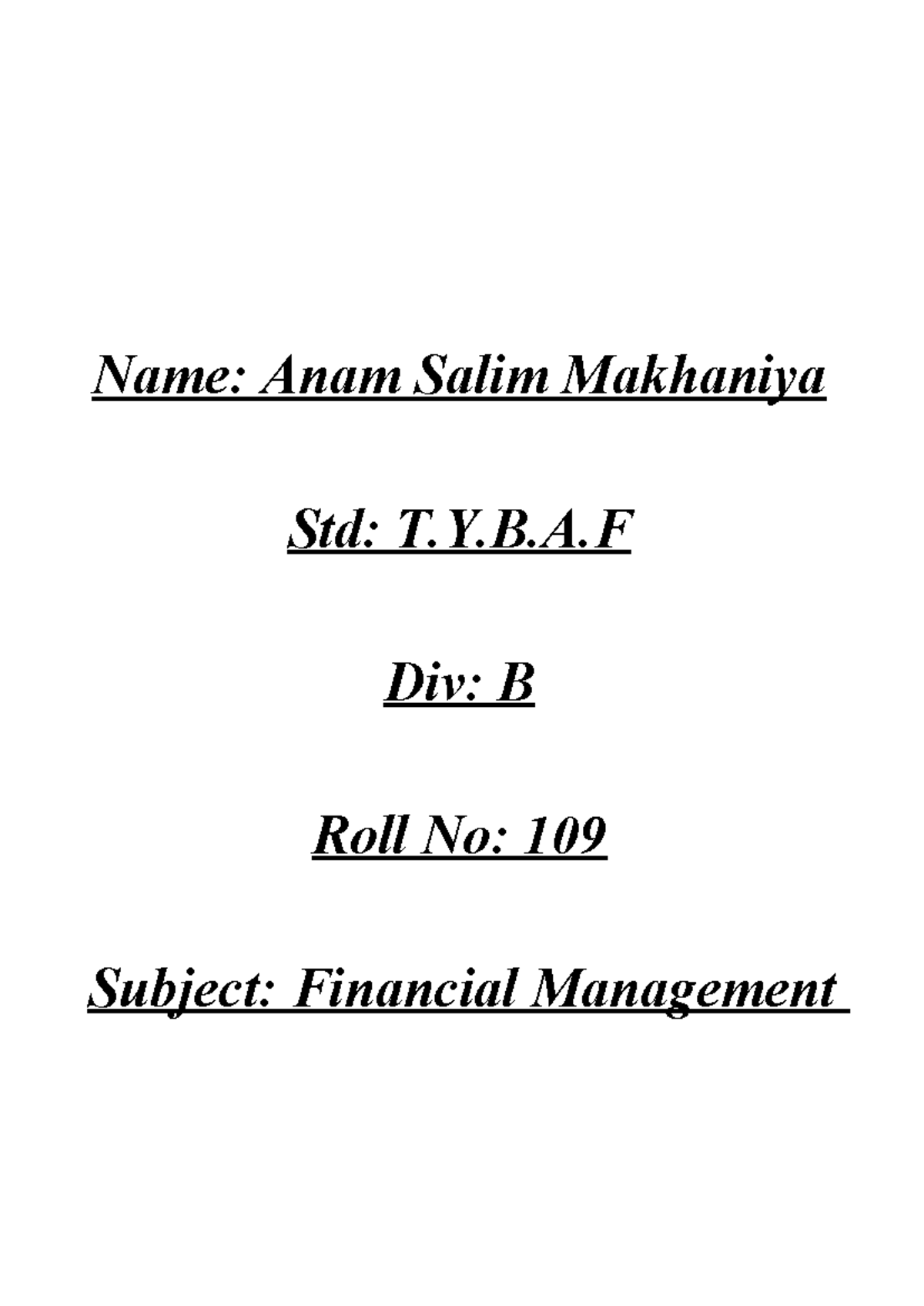 Financial management - About an assignment - Name: Anam Salim Makhaniya ...