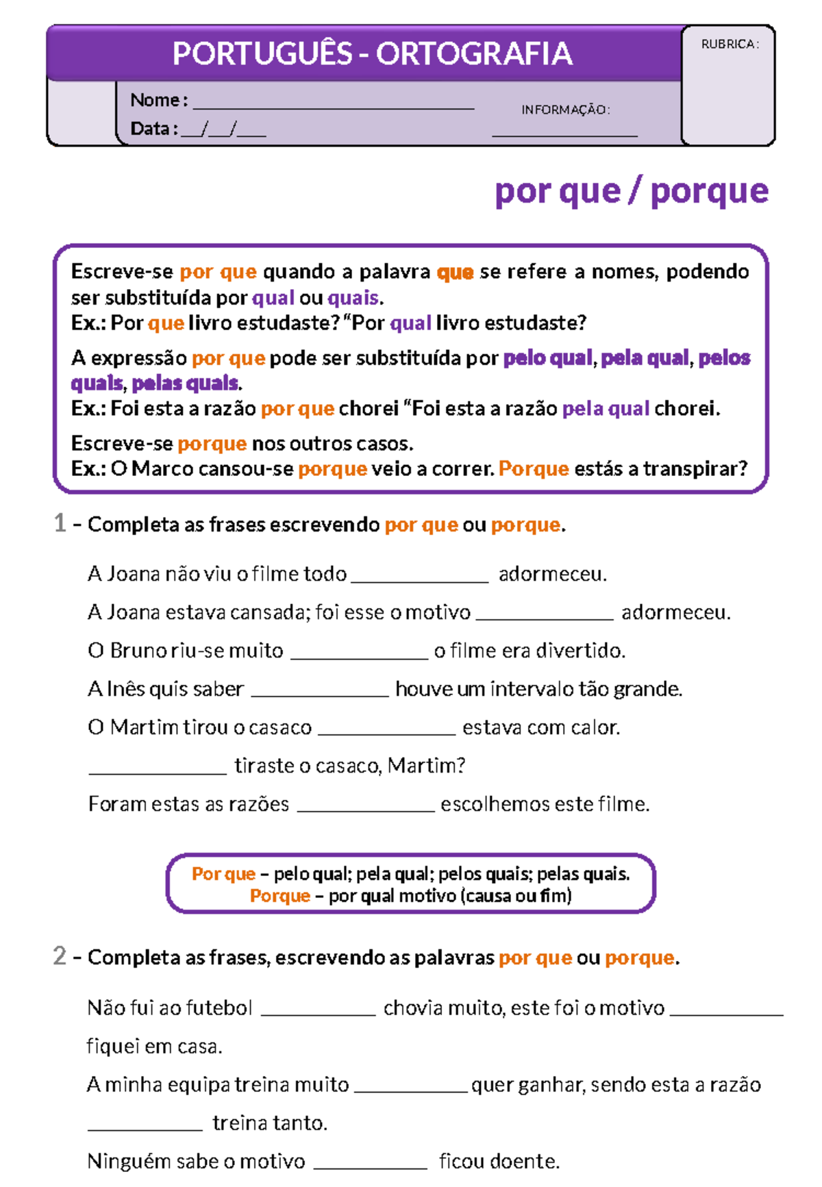 4 - Ortografia - por que, porque - 1 – Completa as frases escrevendo ...