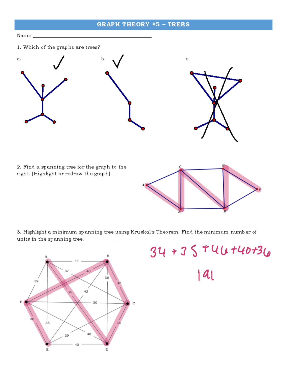 Graph Theory HW 5 - GRAPH THEORY #5 – TREES Name