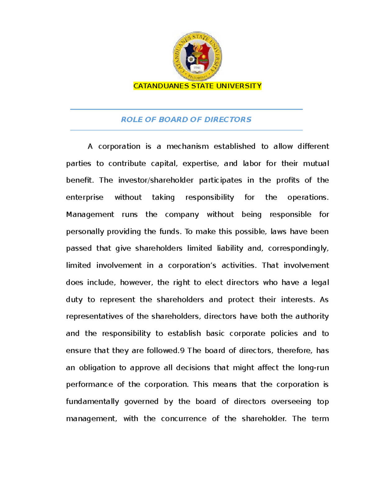 ROLE OF Board OF Directors ROLE OF BOARD OF DIRECTORS A corporation