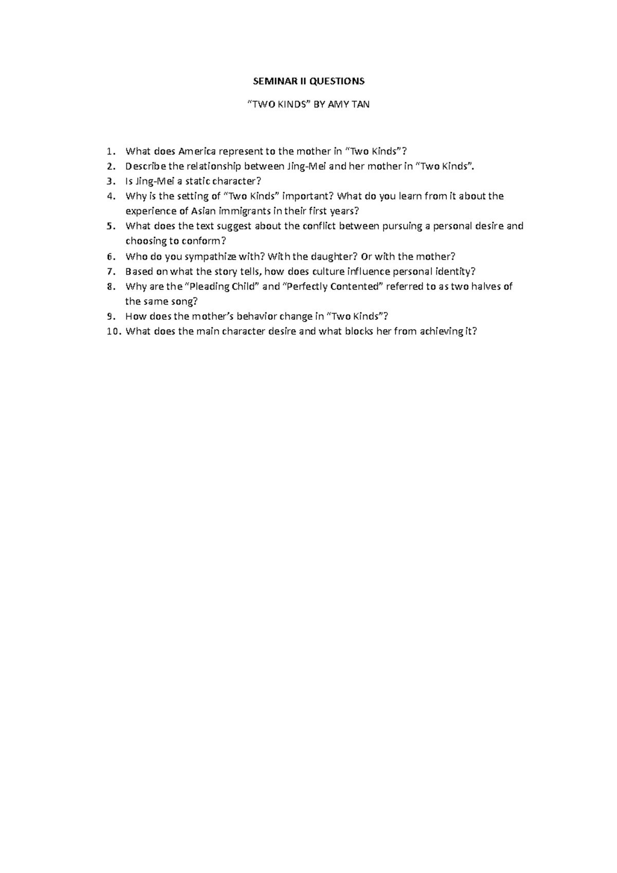 Seminar II Questions SEMINAR II QUESTIONS “TWO KINDS” BY AMY TAN What does America represent