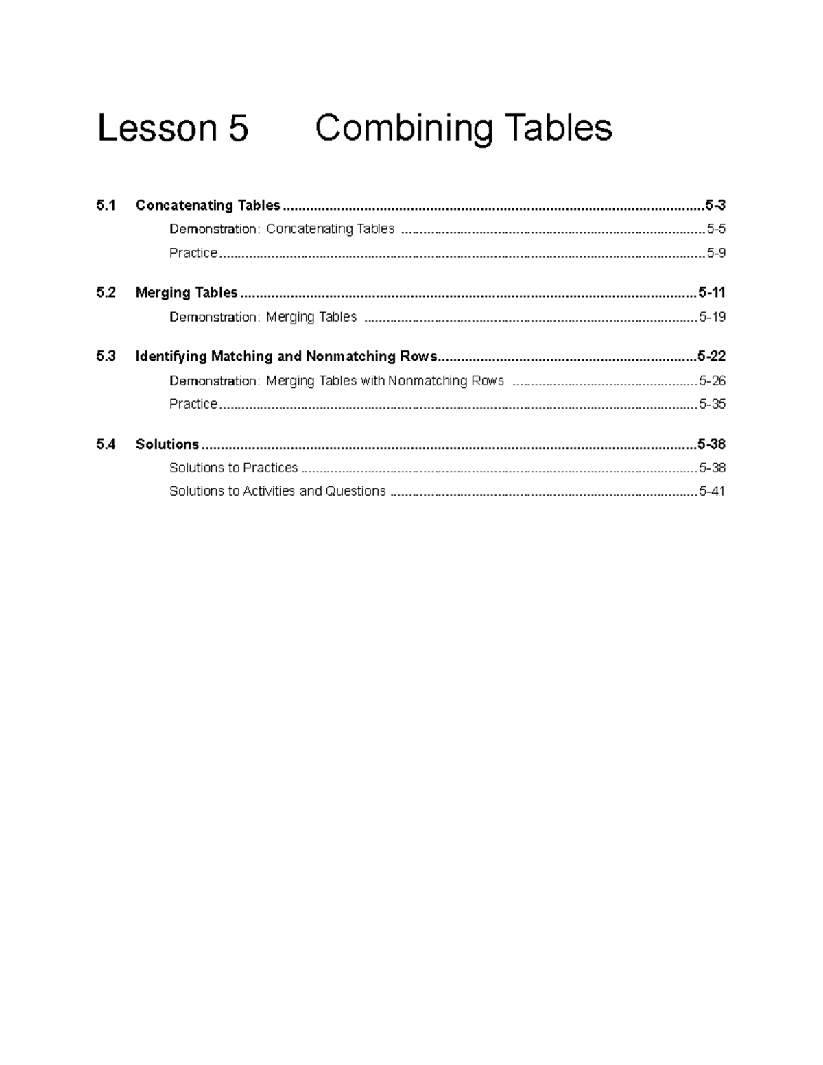 C5 Combining Tables in SAS Studio Lesson 5 Combining Tables 5