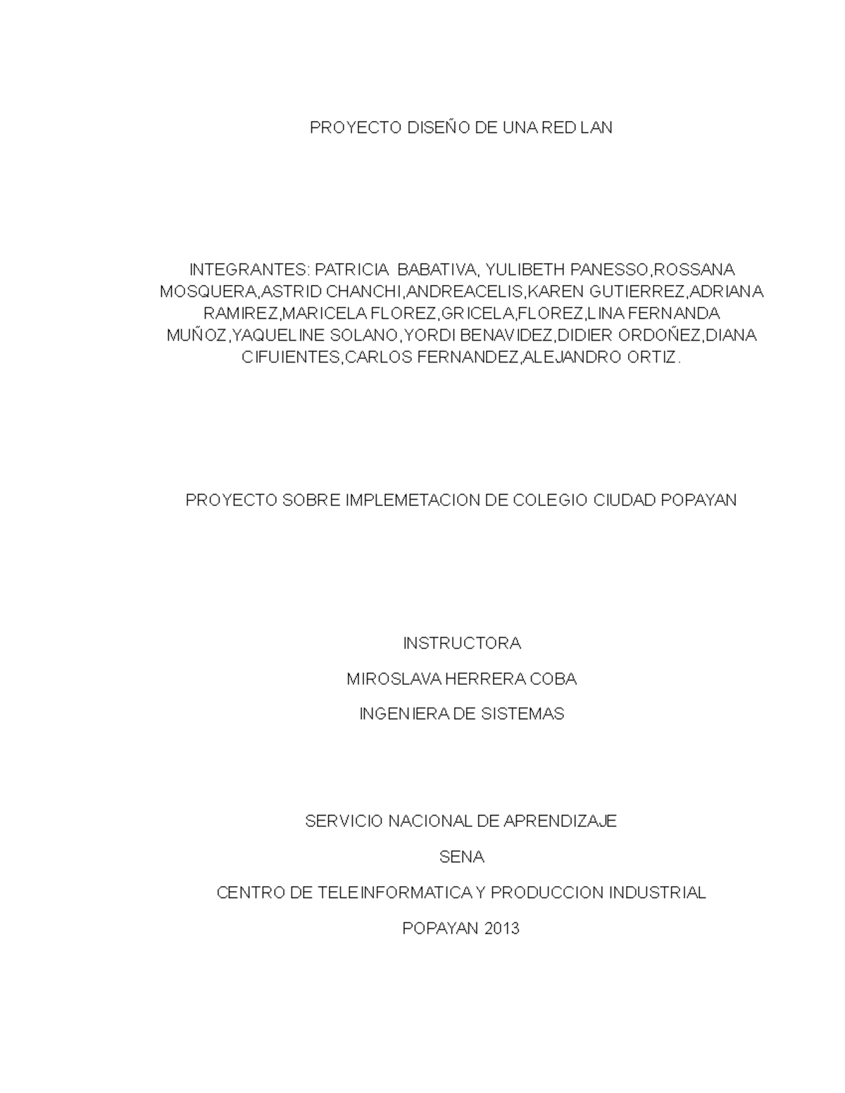 RED LAN que es una red lan PROYECTO DISEÑO DE UNA RED LAN INTEGRANTES PATRICIA BABATIVA