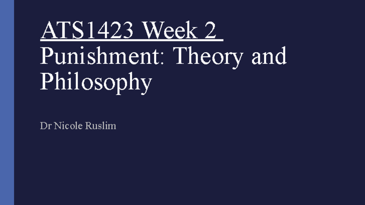 Week 2 lecture slides + annotated notes - ATS1423 Week 2 Punishment ...