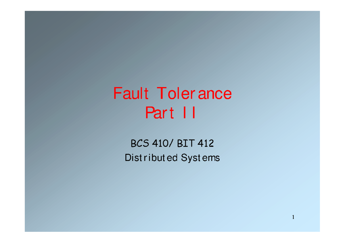 Chapter 7b - These are notes for distributed systems - Fault Tolerance ...