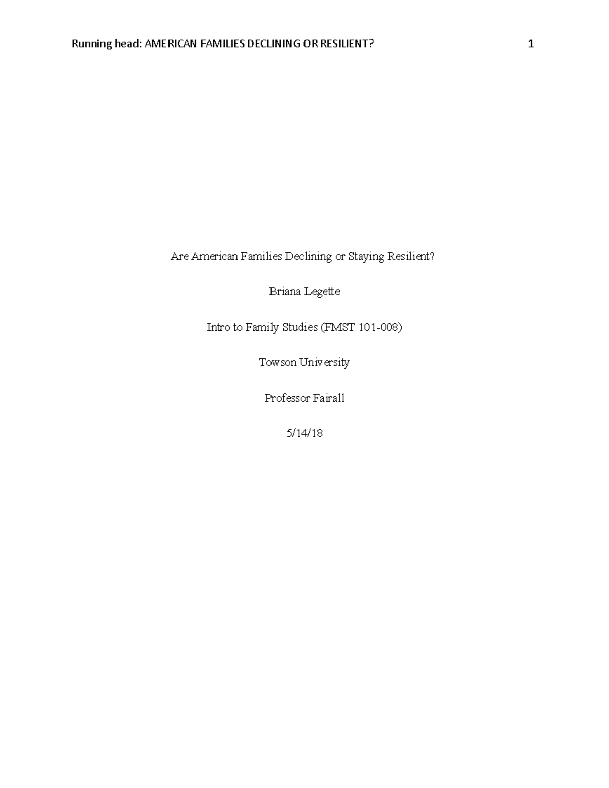 Position Paper FMST 101 - Running head: AMERICAN FAMILIES DECLINING OR ...