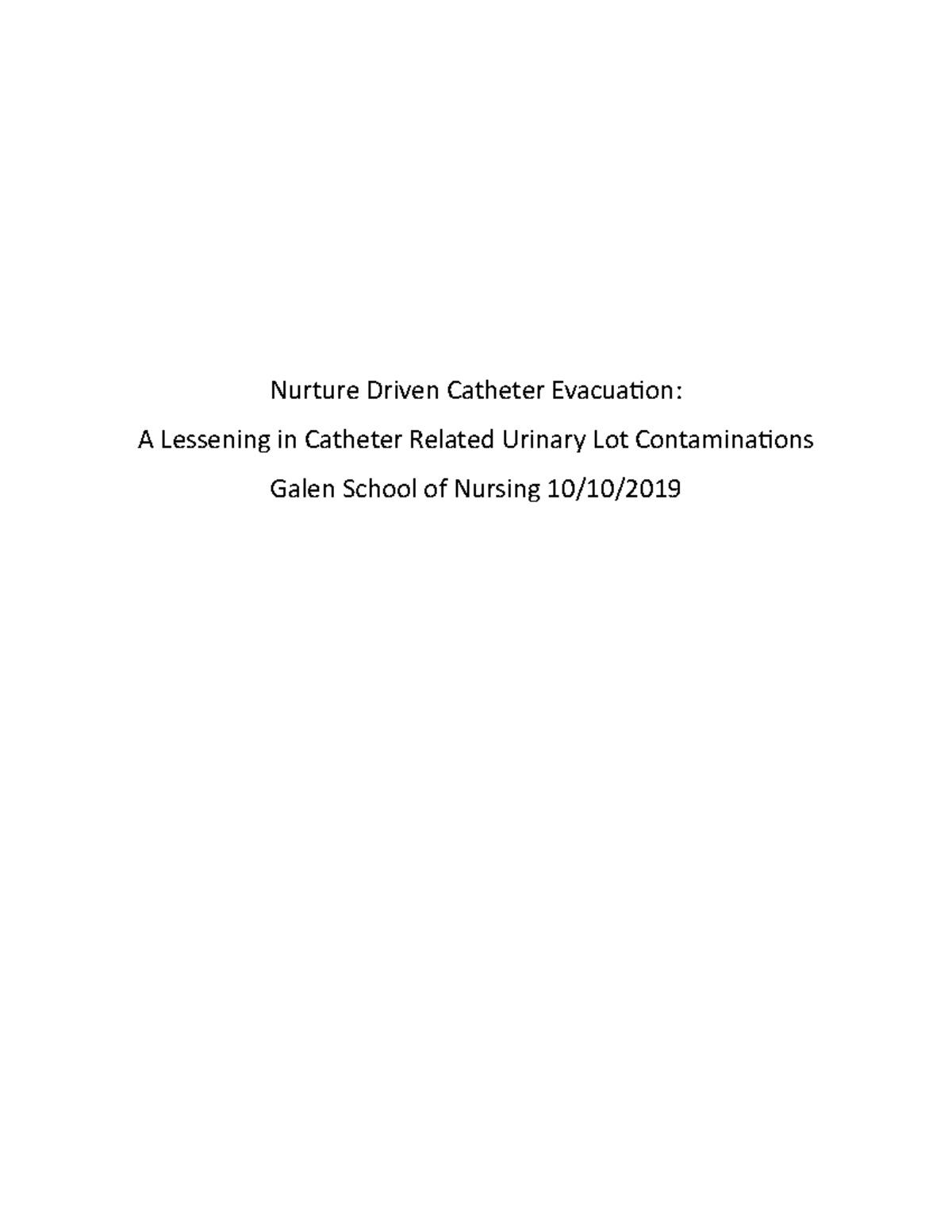 Nurture Driven Catheter Evacuation - Staying away from extra potential ...