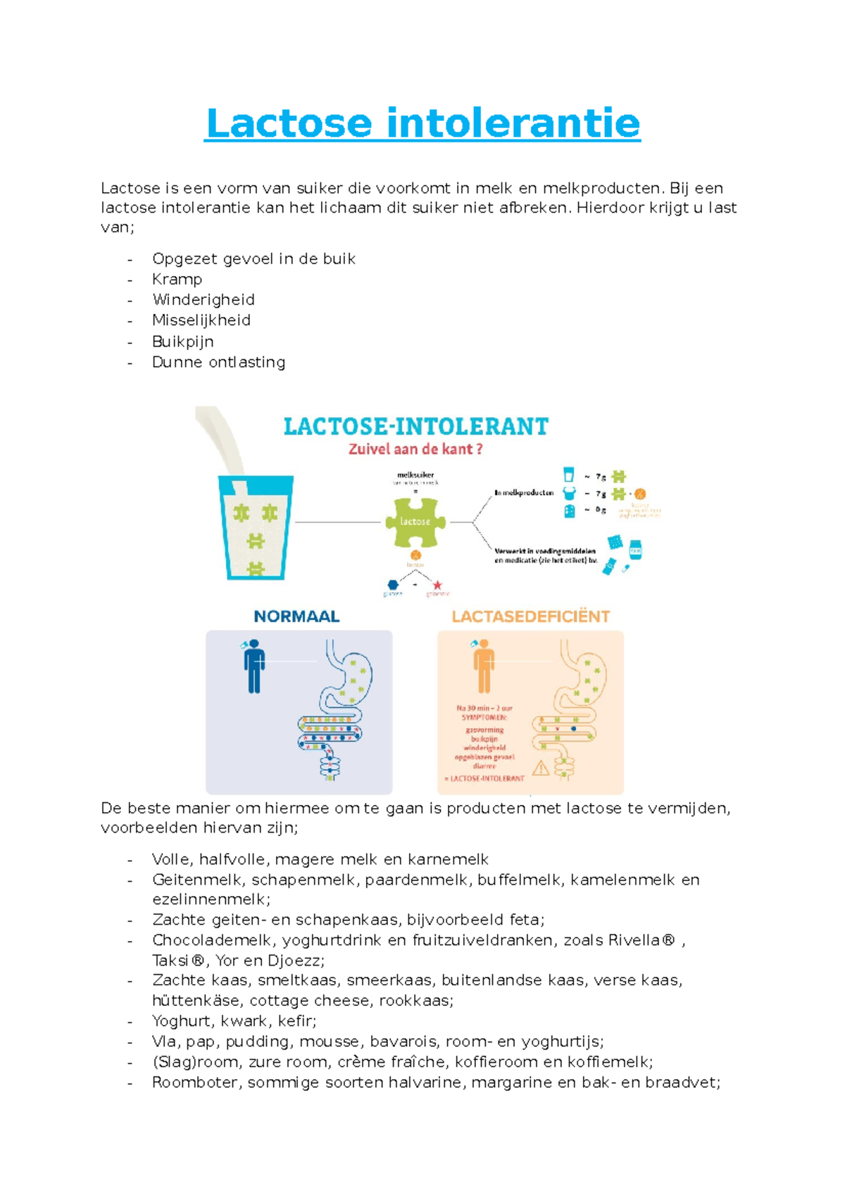 Lactose intolerantie Lactose intolerantie Lactose is een vorm van