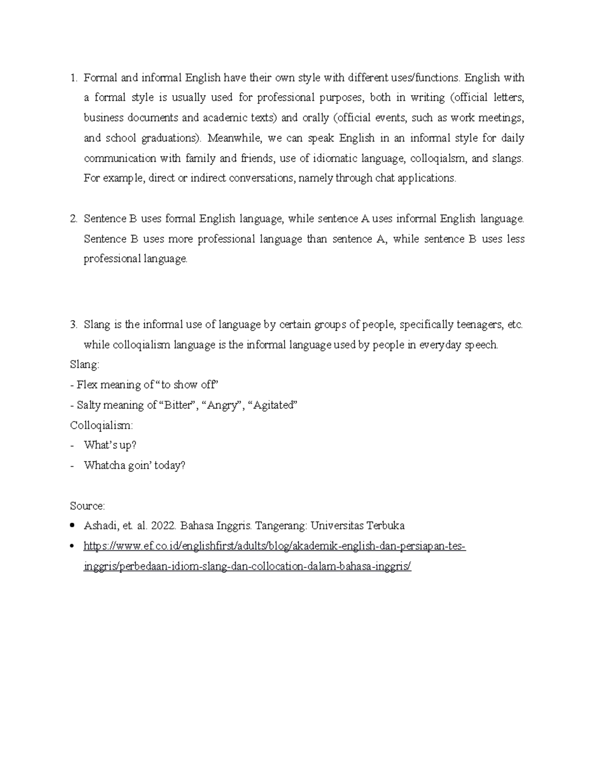 Bahasa inggris-sesi 1 diskusi - Formal and informal English have their ...