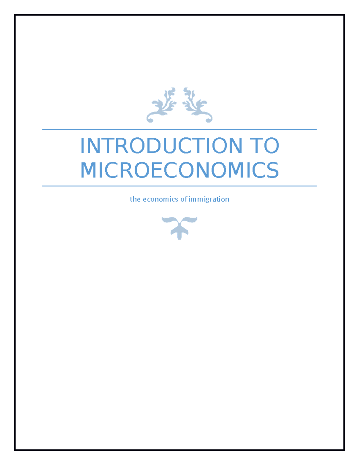 The economics of immigration - INTRODUCTION TO MICROECONOMICS the ...