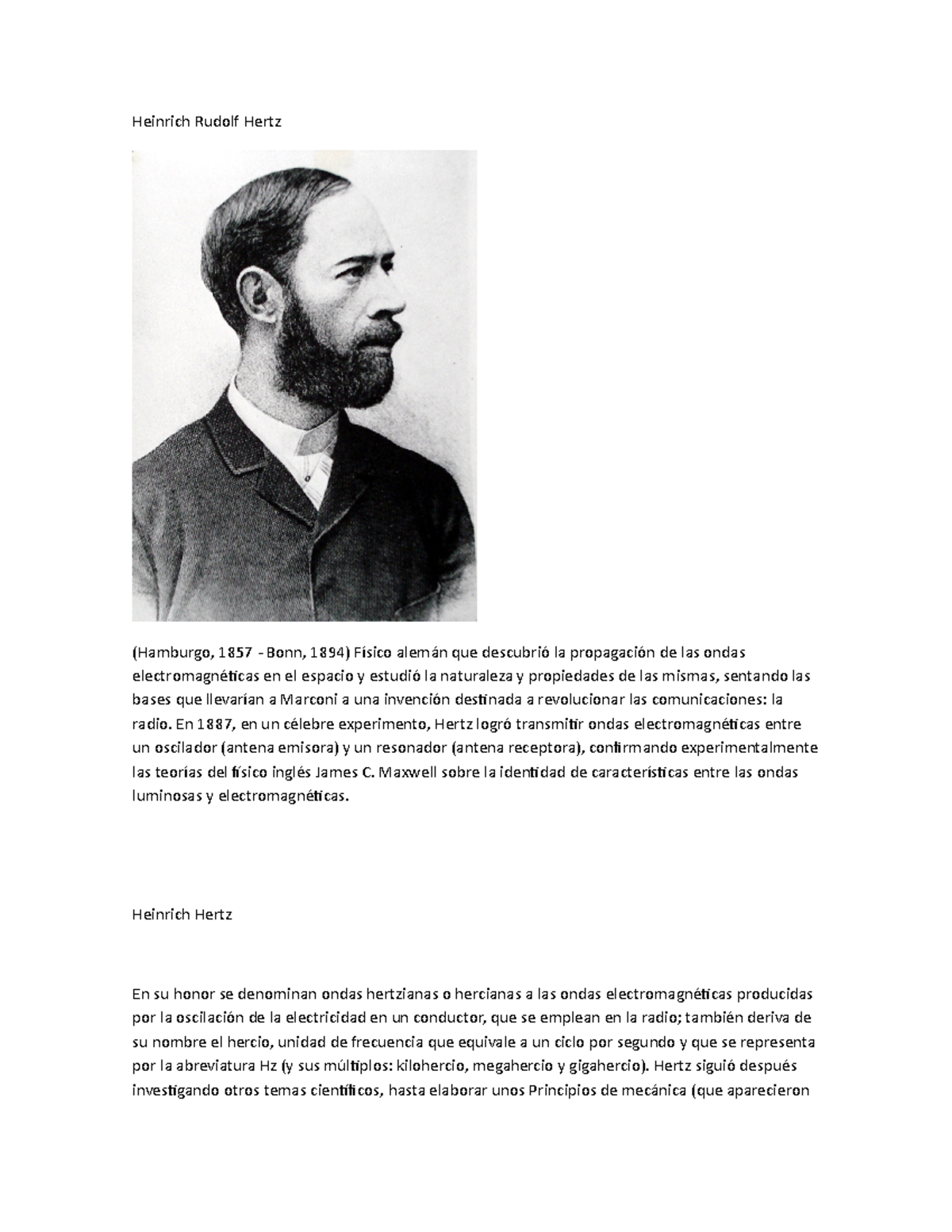 Heinrich Rudolf Hertz Heinrich Rudolf Hertz (Hamburgo, 1857 Bonn