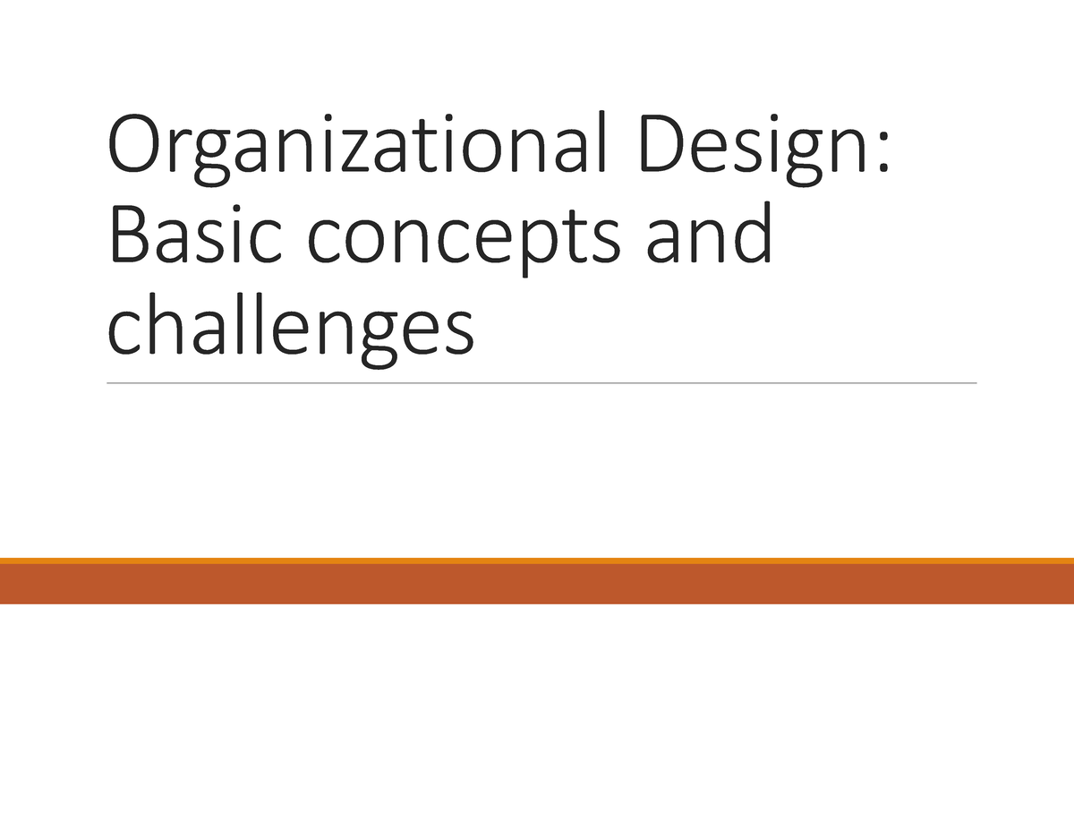 Lec 4 - dsfk - Organizational Design: Basic concepts and challenges ...