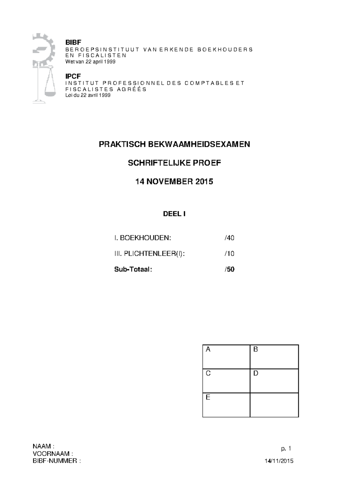 Bibf Examenvragen Antwoorden Boekhouden 2 De Jaar - NAAM : VOORNAAM : P ...