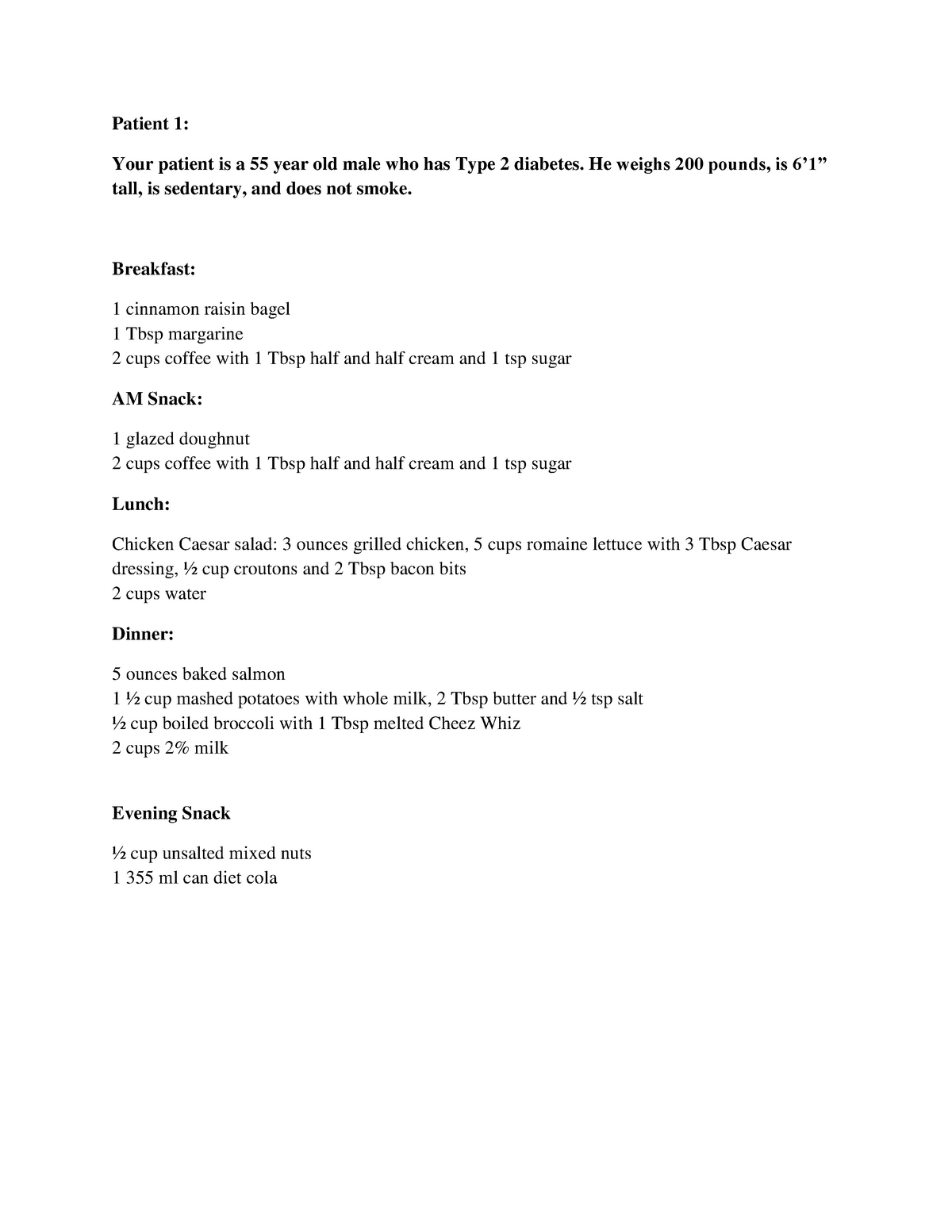 Assignment 2 - Patient 1 food recall - Patient 1: Your patient is a 55 ...