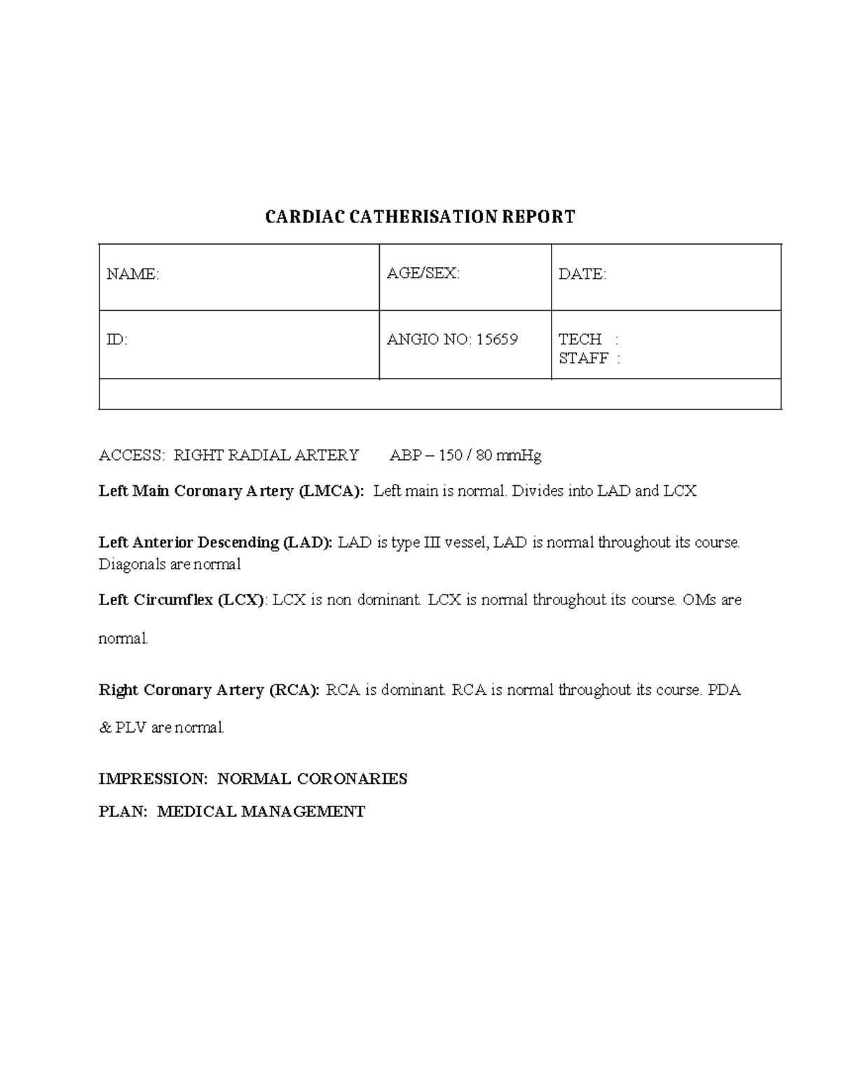 Normal Coronaries - CARDIAC CATHERISATION REPORT NAME: AGE/SEX: DATE ...
