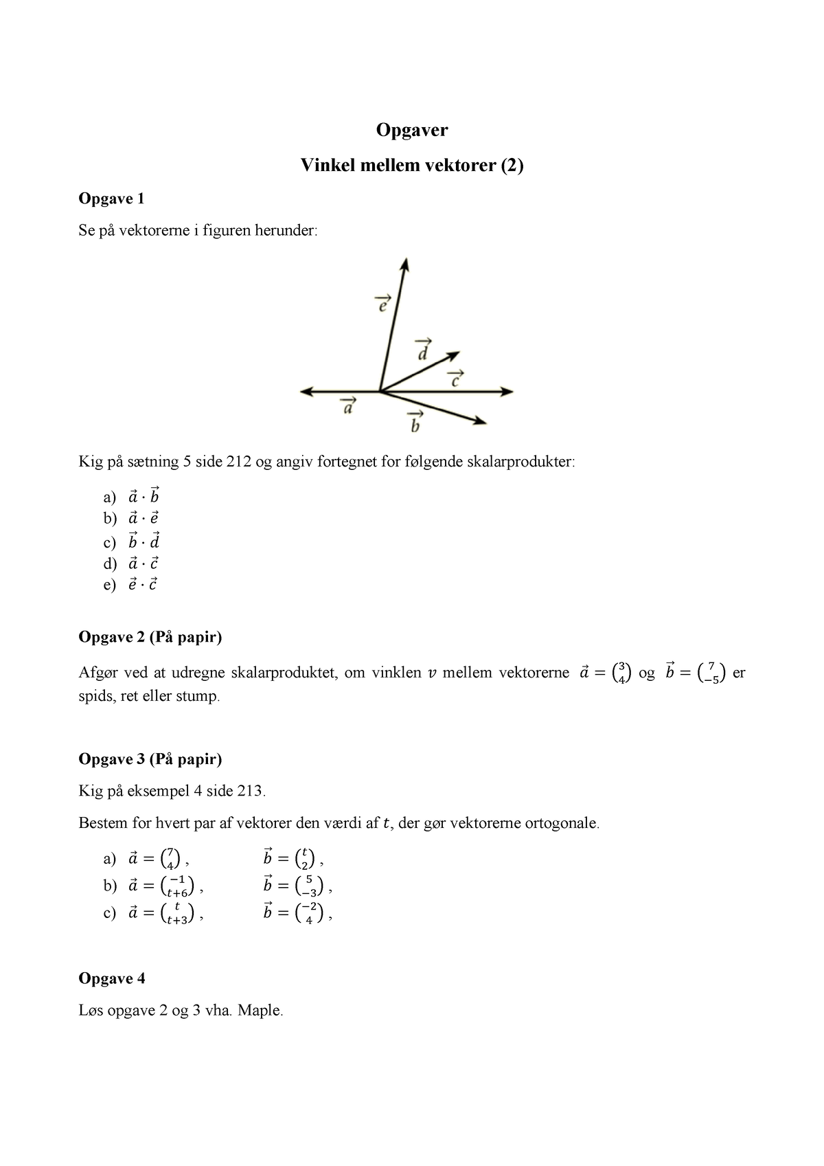 Opgaver - Vinkel Mellem Vektorer - Opgaver Vinkel Mellem Vektorer (2 ...