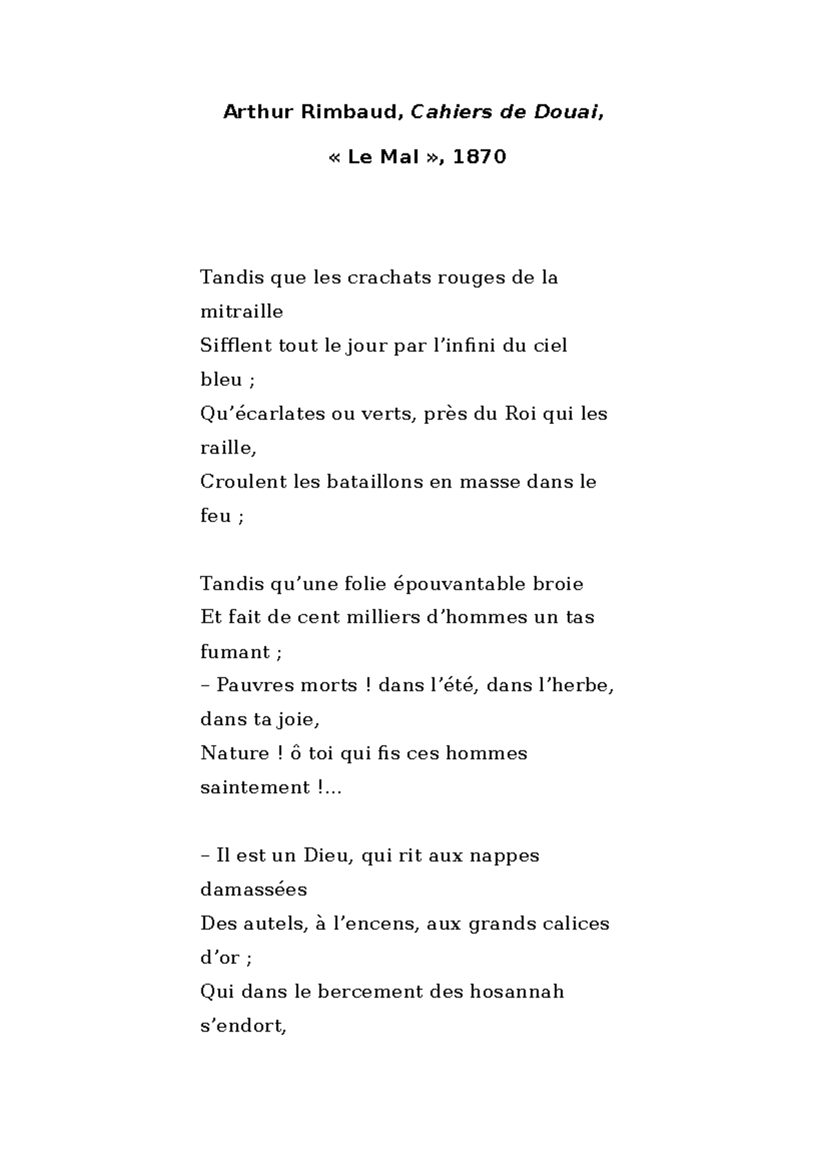 Le mal texte grandes marges 1 Arthur Rimbaud, Cahiers de Douai, « Le Mal », 1870 Tandis que