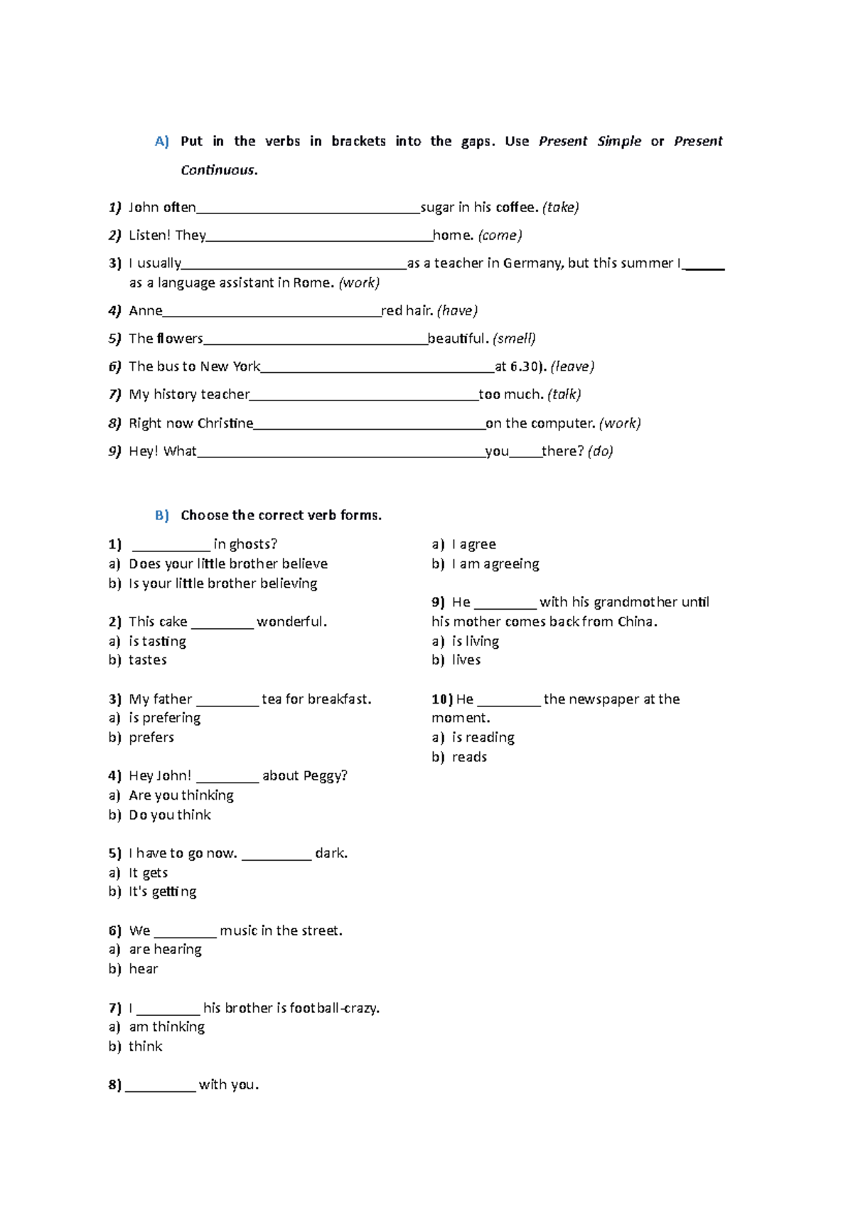 Present Simple Continuous 2 - A) Put in the verbs in brackets into the ...