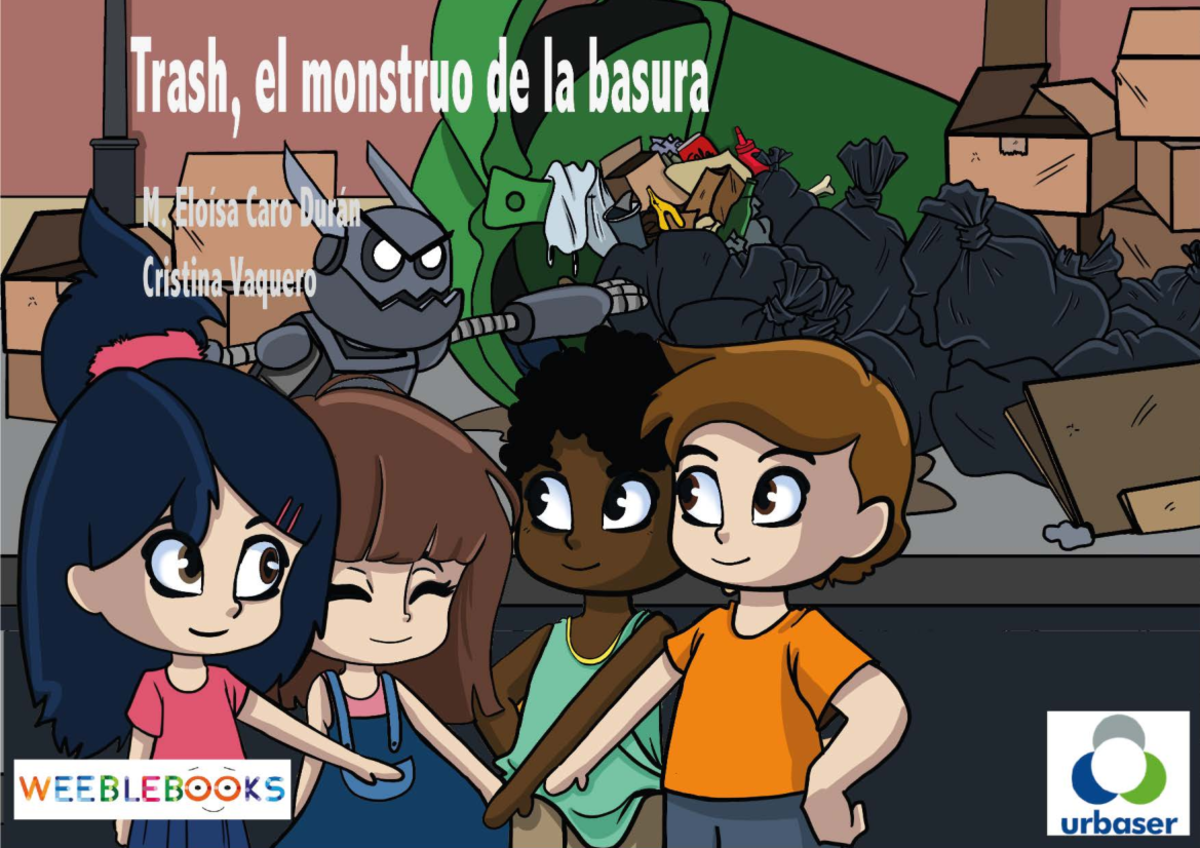 Trash el monstruo de la basura - ) 2019 Autora: M. Eloísa Caro Durán