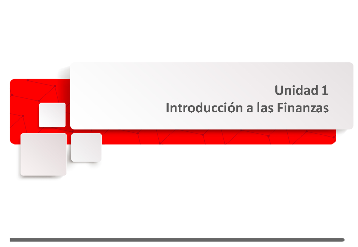 FA Unidad 1.1 Introducción a las Finanzas uf - Unidad 1 Introducción a