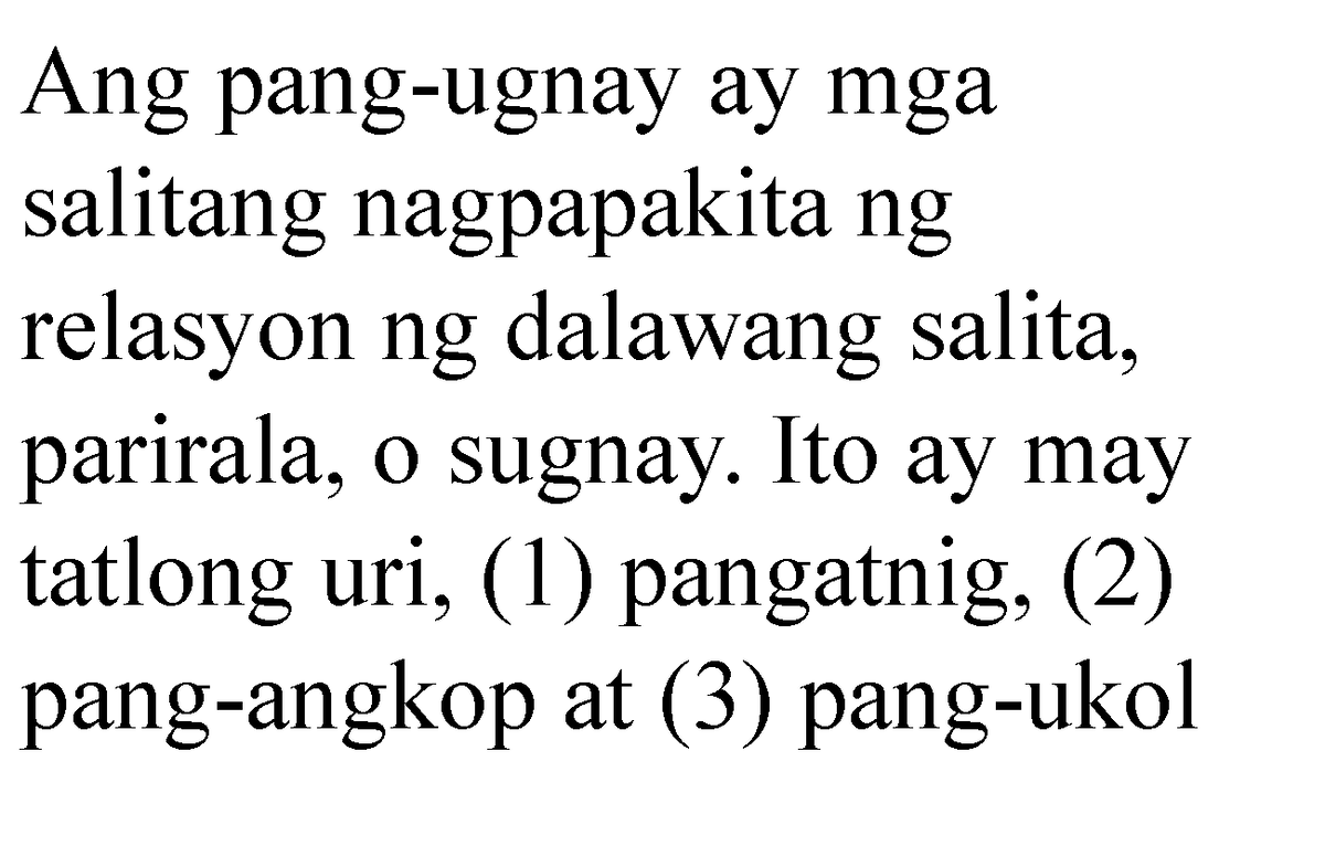 Ang pang Ugnay Ang pangugnay ay mga salitang nagpapakita ng relasyon