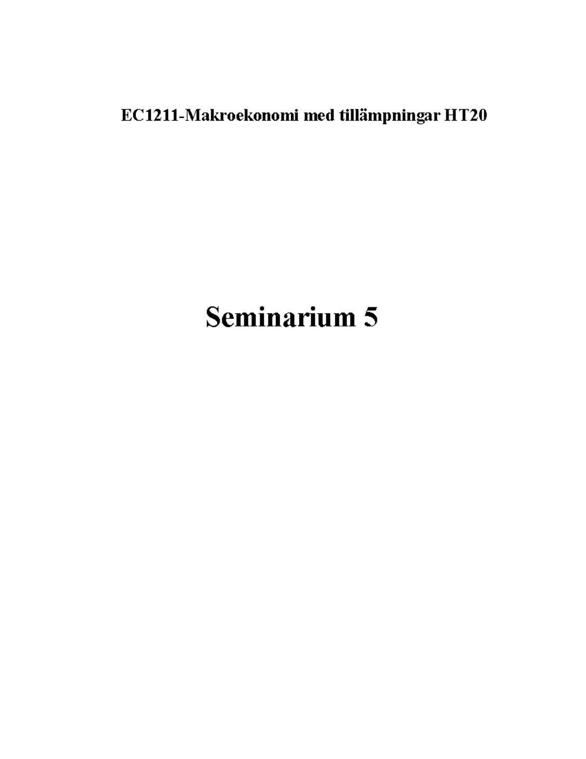 Seminarium 5 - EC1211-Makroekonomi Med Tillämpningar HT Seminarium ...