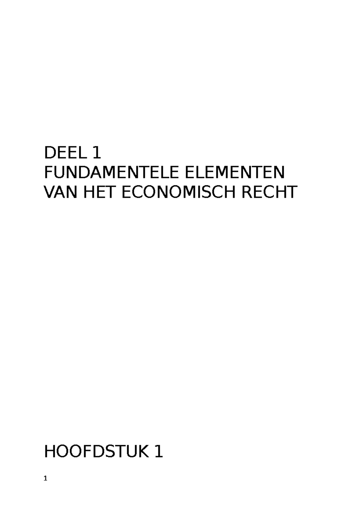 1 - H1 Bronnen VAN HET Economisch Recht - DEEL 1 FUNDAMENTELE ELEMENTEN ...