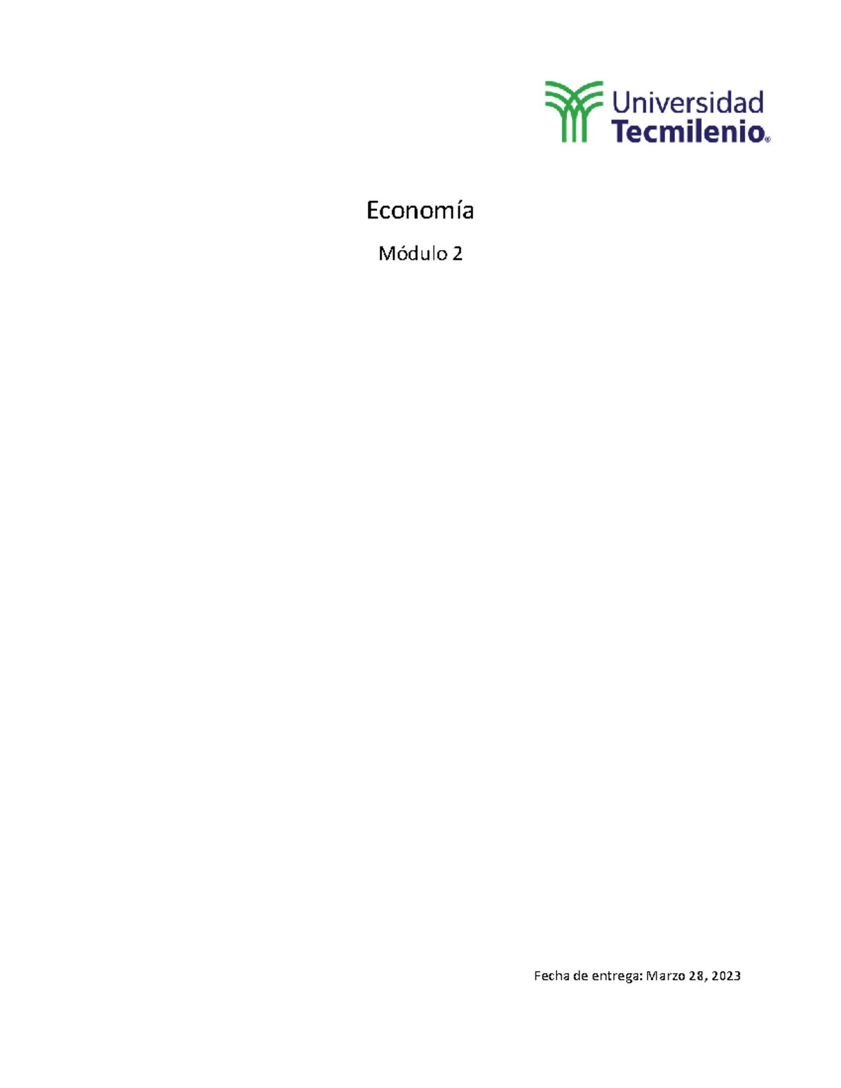 Evidencia 2 Economía - Economía Módulo 2 Fecha de entrega: Marzo 28 ...
