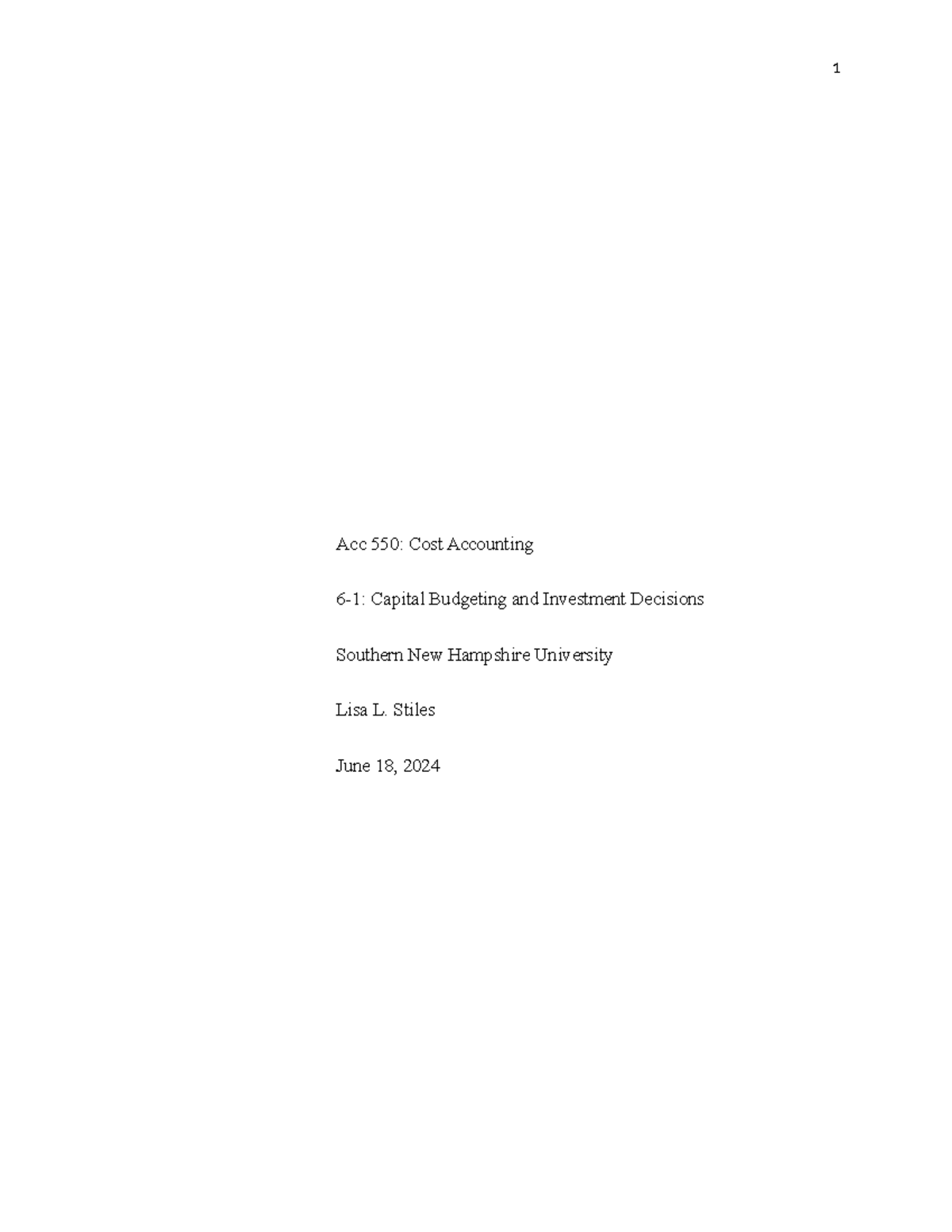 Acc 550 6-1 Capital Budgeting and Investment Decision - Acc 550: Cost ...