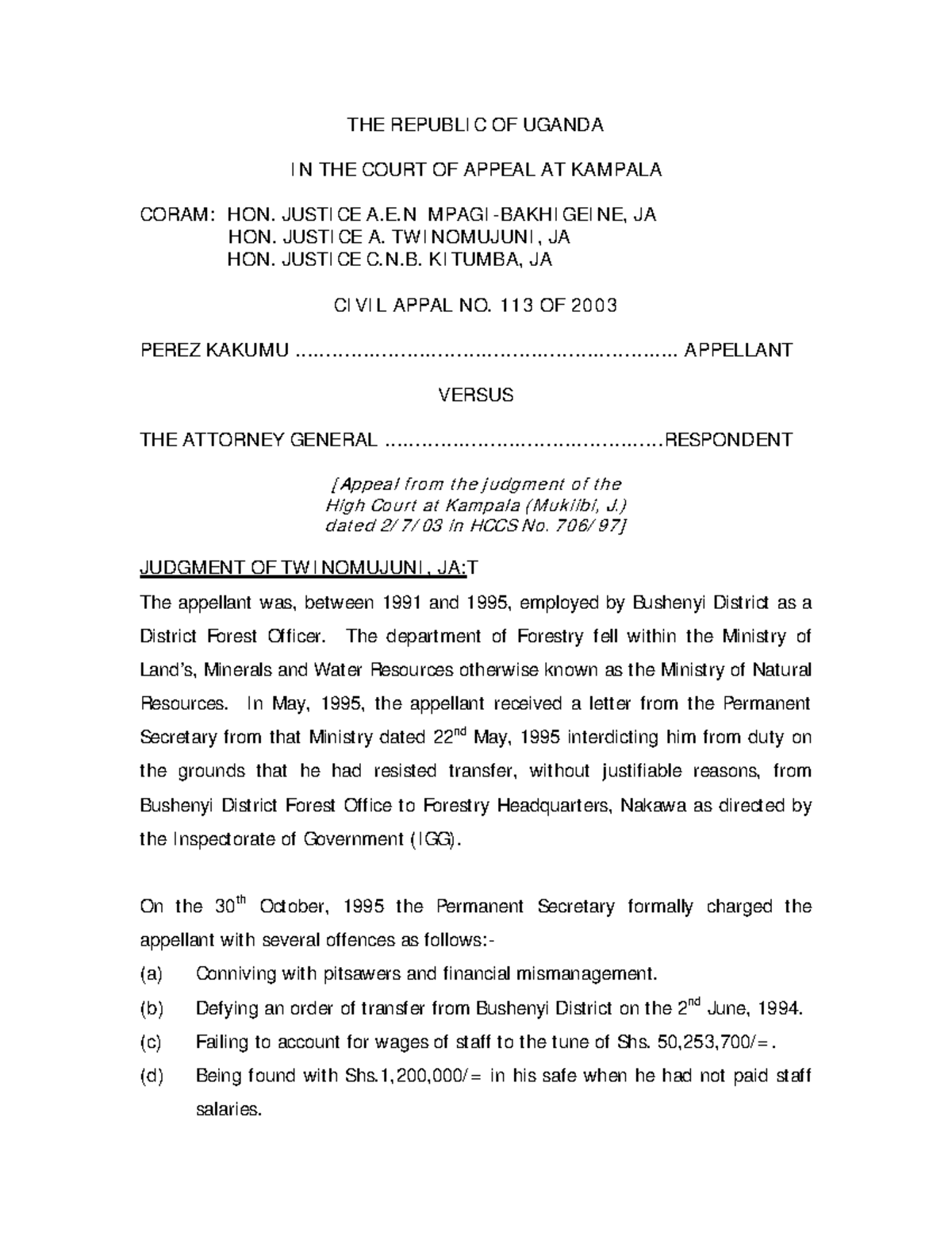 Grounds FOR Judicial Review THE REPUBLI C OF UGANDA I N THE COURT OF APPEAL AT KAMPALA CORAM