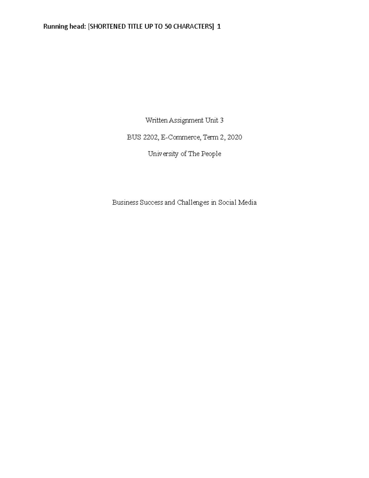 Bus2202 – Writing Assignment - Unit 3 - Running head: [SHORTENED TITLE ...