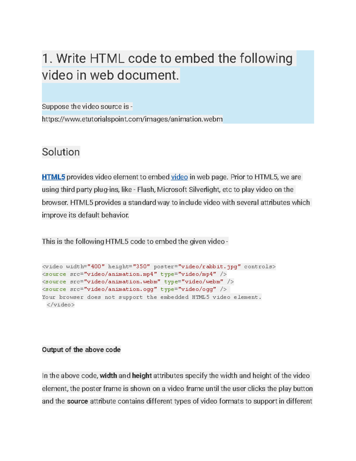 1. HTML code - 1. Write HTML code to embed the following video in web ...